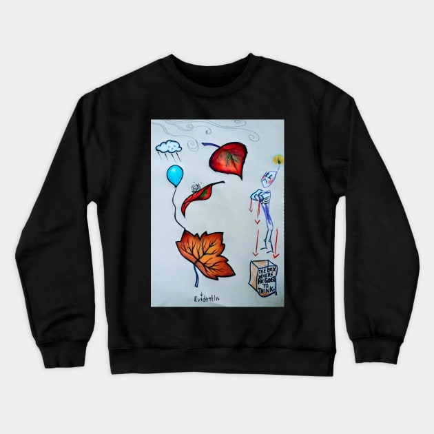 Evidently. Crewneck Sweatshirt by wYATTgUSSwAYLON